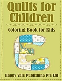 Quilts for Children: Coloring Book for Kids (Paperback)