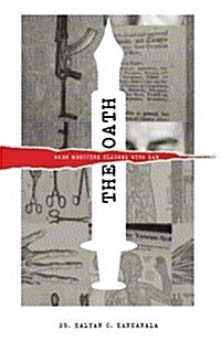 The Oath: When Medicine Clashes with Law! (Paperback)