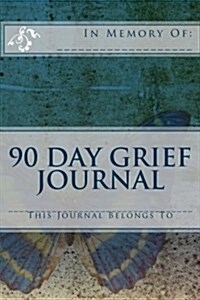 90 Day Grief Journal (Paperback)
