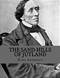 The Sand-Hills of Jutland (Paperback)