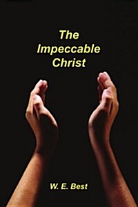 The Impeccable Christ (Paperback)