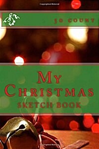 My Christmas: Sketch Book (50 Count) (Paperback)
