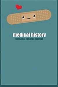 Medical History: Personal Records Journal (Paperback)