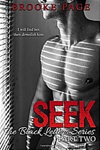 Seek: The Black Letters Series Part Two: The Black Letters Series Part Two (Paperback)