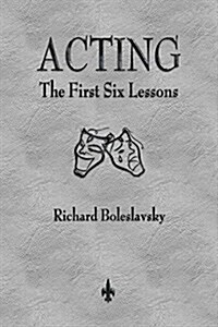 Acting: The First Six Lessons (Paperback)