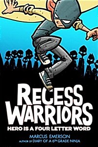 Recess Warriors: Hero Is a Four-Letter Word (Paperback)