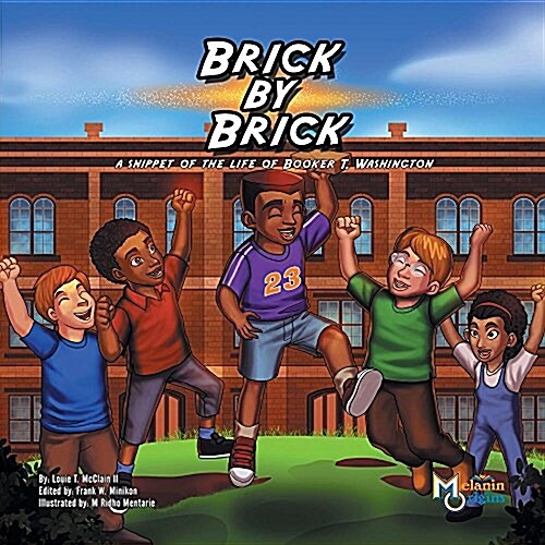 Brick by Brick: A Snippet of the Life of Booker T. Washington (Paperback)