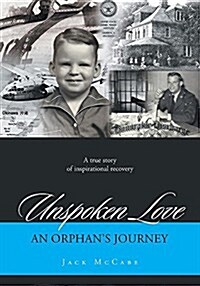 Unspoken Love - An Orphans Journey (Paperback)