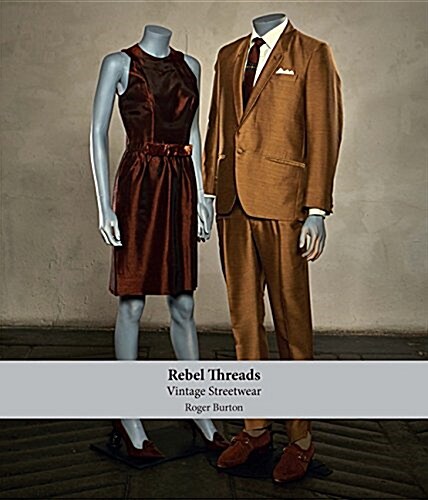 Rebel Threads: Vintage Streetwear (Hardcover)