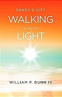 Sandys Gift: Walking with the Light (Paperback)