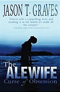 The Alewife: Curse of Obsession (Paperback, Revised)