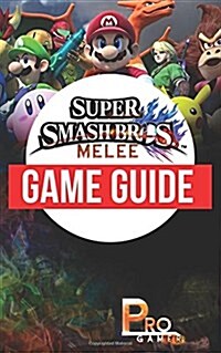 Super Smash Bros Melee Game Guide (Paperback)
