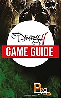 The Darkness II Game Guide (Paperback)