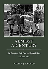 Almost a Century: An American Life East and West of Suez, Volume 1 & 2 (Hardcover)