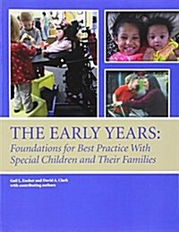 The Early Years: Foundations for Best Practice with Special Children and Their Families (Paperback)