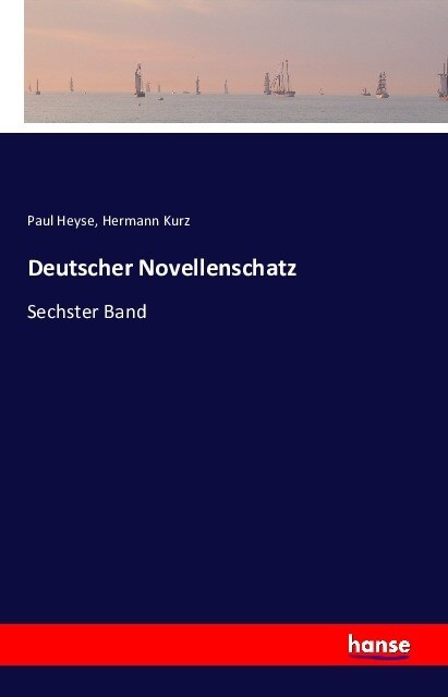 Deutscher Novellenschatz: Sechster Band (Paperback)