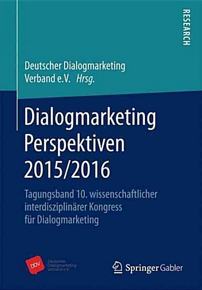 Dialogmarketing Perspektiven 2015/2016: Tagungsband 10. Wissenschaftlicher Interdisziplin?er Kongress F? Dialogmarketing (Paperback, 1. Aufl. 2016)