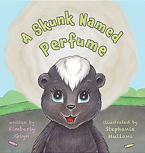 A Skunk Named Perfume (Hardcover)