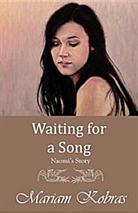 Waiting for a Song, Naomis Story (Paperback)