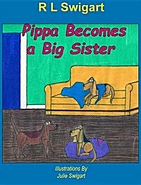 Pippa Becomes a Big Sister (Hardcover)