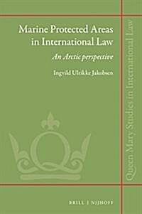 Marine Protected Areas in International Law: An Arctic Perspective (Hardcover)