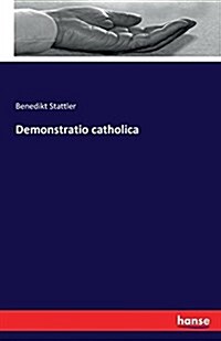 Demonstratio Catholica (Paperback)