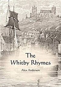 The Whitby Rhymes (Paperback)