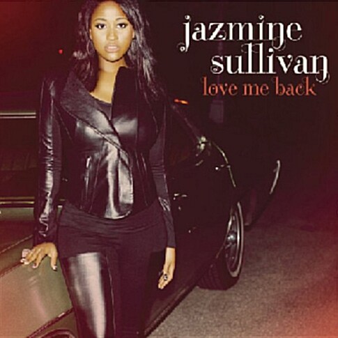 Jazmine Sullivan - Love Me Back