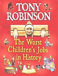 The Worst Childrens Jobs in History (Paperback)