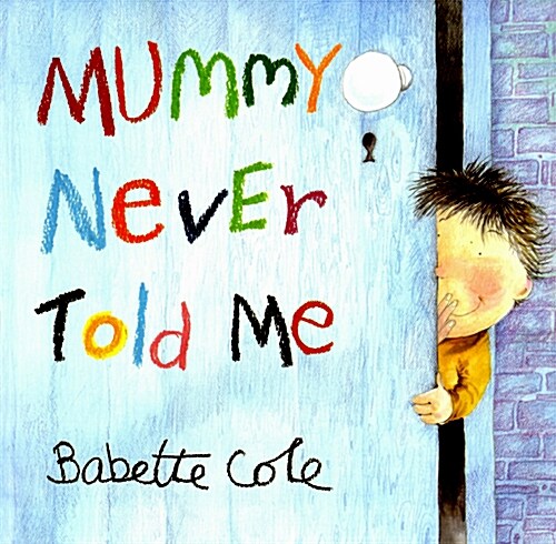 Mummy Never Told Me (Paperback)