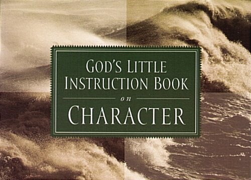 Gods Little Instruction Book on Character (Gods Little Instruction Books) (Paperback)