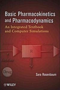 [중고] Basic Pharmacokinetics and Pharmacodynamics: An Integrated Textbook and Computer Simulations (Paperback)