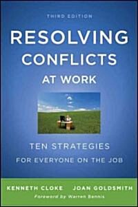 Resolving Conflicts at Work: Ten Strategies for Everyone on the Job (Paperback, 3)
