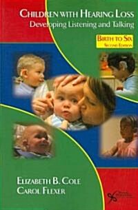 Children with Hearing Loss: Developing Listening and Talking, Birth to Six (Paperback, 2)