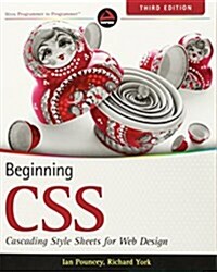 Beginning CSS: Cascading Style Sheets for Web Design (Paperback, 3)