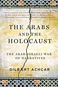 Arabs and the Holocaust: The Arab-Israeli War of Narratives (Paperback)