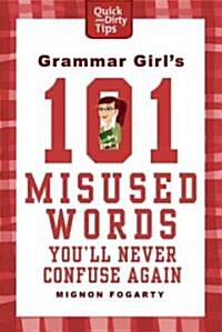 Grammar Girls 101 Misused Words Youll Never Confuse Again (Paperback)