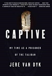 Captive: My Time as a Prisoner of the Taliban (Paperback)