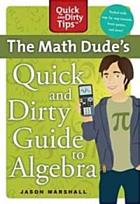 Math Dudes Quick and Dirty Guide T (Paperback)