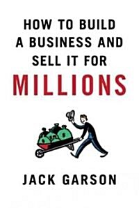 How to Build a Business and Sell It for Millions: The Essential Moves for Every Small Business (Paperback)