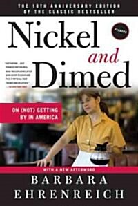 [중고] Nickel and Dimed: On (Not) Getting by in America (Paperback, 10, Anniversary)