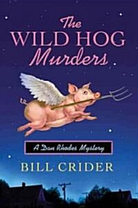 The Wild Hog Murders: A Dan Rhodes Mystery (Hardcover)