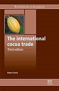 The International Cocoa Trade (Hardcover, 3 ed)