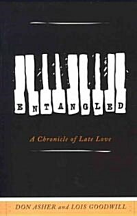 Entangled: A Chronicle of Late Love (Paperback)