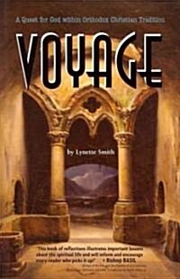 Voyage: A Quest for God Within Orthodox Christian Tradition (Paperback)