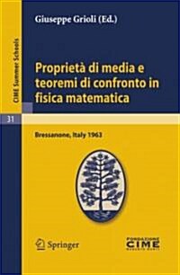 Propriet?Di Media E Teoremi Di Confronto in Fisica Matematica: Lectures Given at a Summer School of the Centro Internazionale Matematico Estivo (C.I. (Paperback)