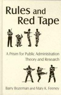 Rules and red tape : a prism for public administration theory and research