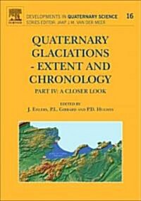 Quaternary Glaciations - Extent and Chronology : A Closer Look (Hardcover)
