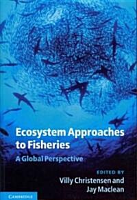 Ecosystem Approaches to Fisheries : A Global Perspective (Paperback)