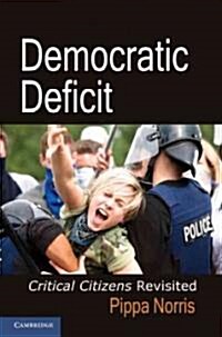 Democratic Deficit : Critical Citizens Revisited (Hardcover)